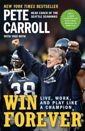 Win Forever: Live, Work, and Play Like a Champion by Peter N. Carroll (2011-08-02)